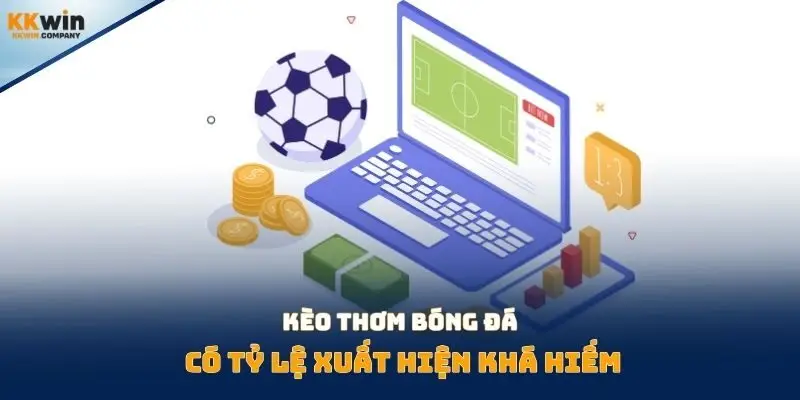 Kèo thơm bóng đá có tỷ lệ xuất hiện khá hiếm