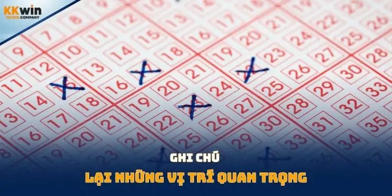 Ghi chú lại những vị trí quan trọng